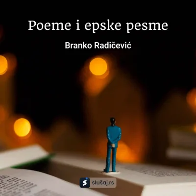 Branko Radičević - Poeme i epske pesme