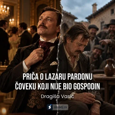 Dragiša Vasić - Priča o Lazaru Pardonu čoveku koji nije gospodin