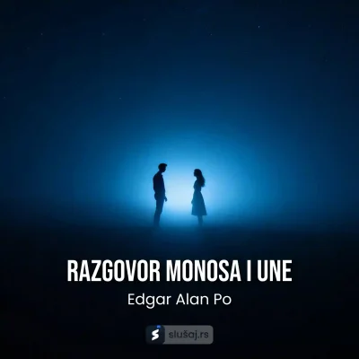 Edgar Alan Po - Razgovor Monosa i Une