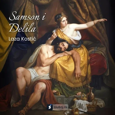 Laza Kostić - Samson i Delila