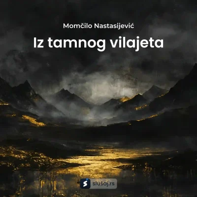 Momčilo Nastasijević - Iz tamnog vilajeta